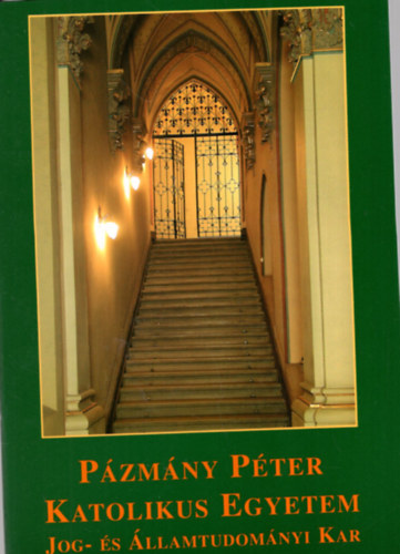 P�zm�ny P�ter Katolikus Egyetem Jog- �s �llamtudom�nyi Kar 2004/2005