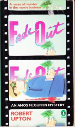 Robert Upton - Fade Out: An Amos McGuffin Mystery