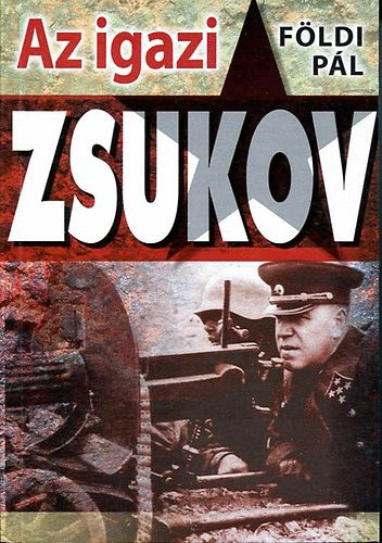 Az igazi Zsukov