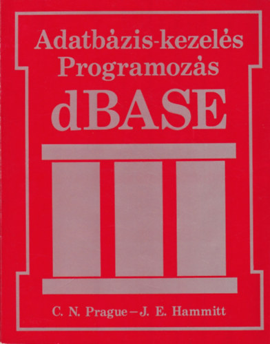 dBASE III ADATBZIS-KEZELS, PROGRAMOZS