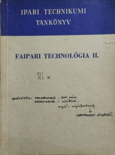 Faipari technolgia II. - A faipari technikum III. osztlya szmra