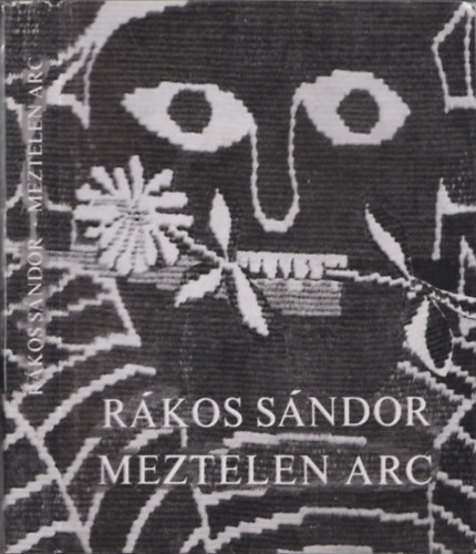 R�kos S�ndor - Meztelen arc (dedik�lt)