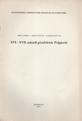 XVI-XVII. szzadi pnzleletek Polgrrl - Klnlenyomat