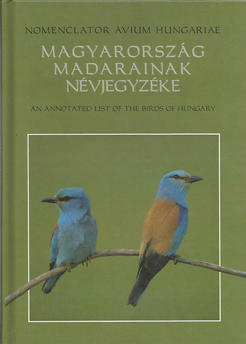 Dr. Magyar Gbor ; Dr. Hadarics Tibor (szerk.) - Magyarorszg madarainak nvjegyzke - Nomenclator Avium Hungariae