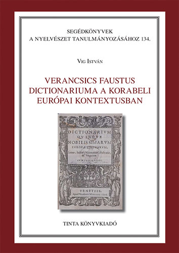 Verancsics Faustus Dictionariuma a korabeli eurpai kontextusban