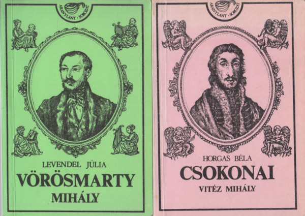 2 db m: Csokonai vitz Mihly (Horgas Bla) + Vrsmarty Mihly (Levendel Jlia)