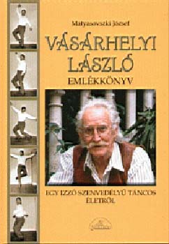 Matyasovszki Jzsef - Vsrhelyi Lszl emlkknyv