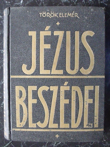 Trk Elemr - Jzus beszdei