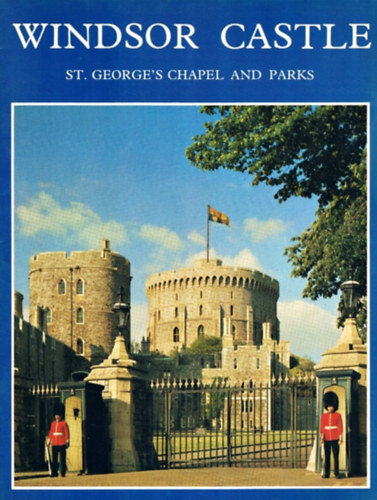 Windsor Castle - St. George's Chapel & Parks