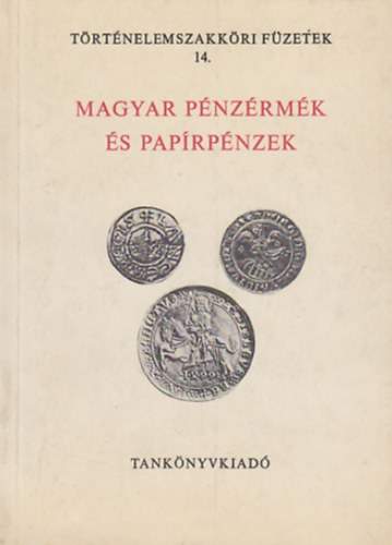 Fux Kornl; Angelotti Zsuzsanna - Magyar pnzrmk s paprpnzek