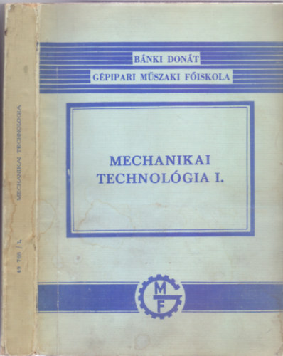 Mechanikai technolgia I. (2. kiads)