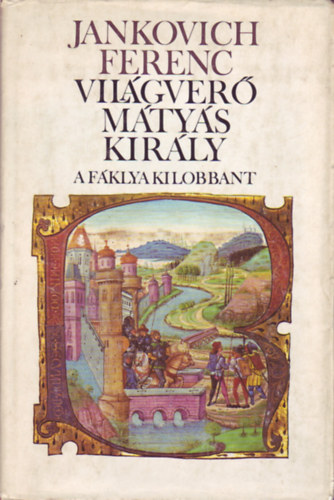 Vilgver Mtys kirly III.: A fklya kilobbant