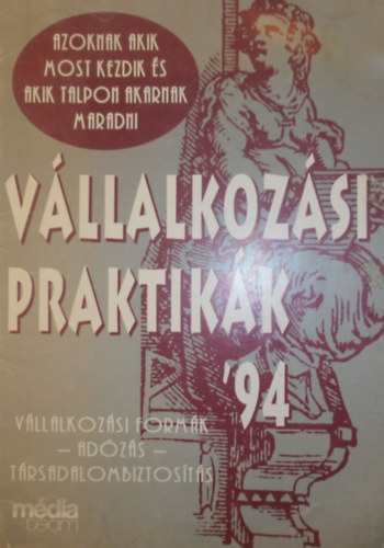 Mzes Zoltn  (szerk.) - Vllalkozsi praktikk '94