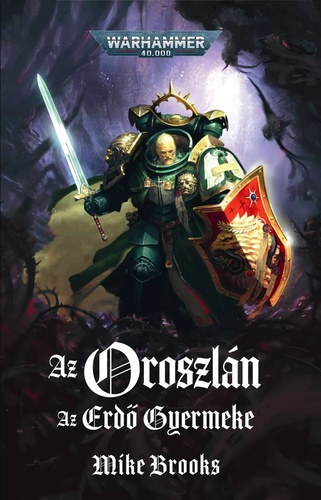 Az Oroszl�n - Az Erd� Gyermeke (Warhammer 40.000)