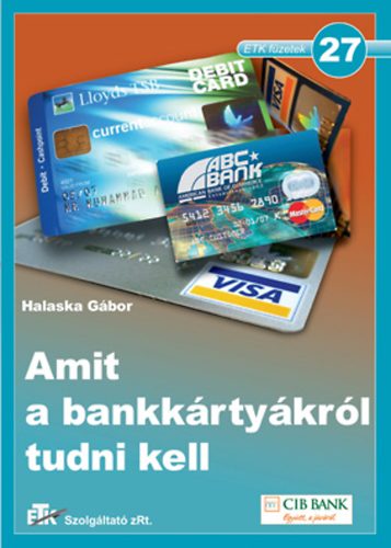 Halaska Gbor - Amit a bankkrtykrl tudni kell