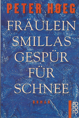 Peter Hoeg - Frulein Smillas Gespr fr Schnee