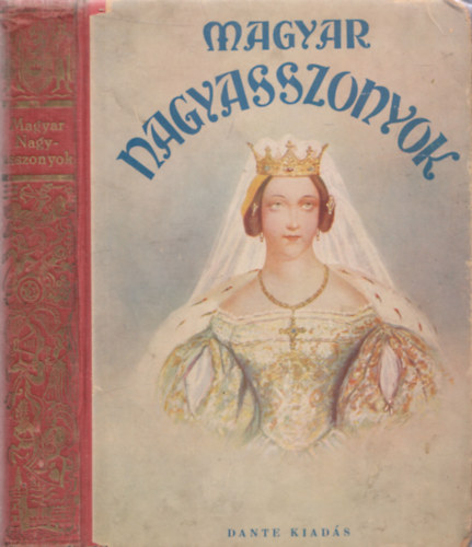 B. Rad Lili, D. Lengyel Laura, Laczk Mrta Benedek Rzsi - Magyar nagyasszonyok