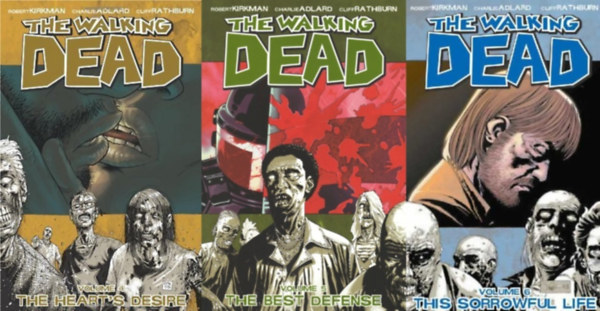 Charlie Adlard, Cliff Rathburn Robert Kirkman - The Walking Dead Volume 4-5-6: The Heart's Desire; The Best Defense; This Sorrowful Life