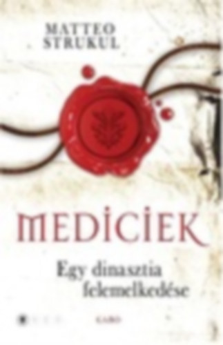 Egy dinasztia felemelked�se (Mediciek 1.)
