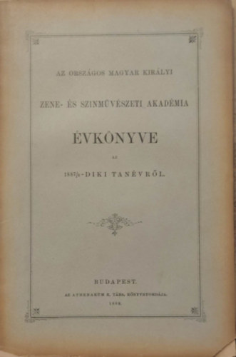 Az Orszgos Magyar Kirlyi Zene-s sznmvszeti akadmia vknyve az 1887/8. tanvrl