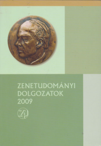 Zenetudomnyi Dolgozatok 2009 (Somfai Lszl 75. szletsnapja tiszteletre)