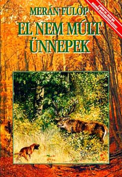 Mern Flp - El nem mlt nnepek