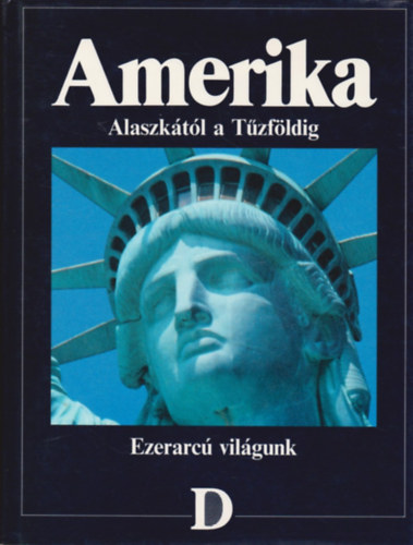 Amerika - Alaszk�t�l a T�zf�ldig