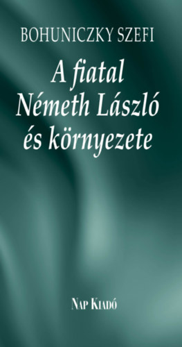 A fiatal N�meth L�szl� �s k�rnyezete