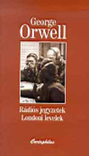 R�di�s jegyzetek - Londoni levelek