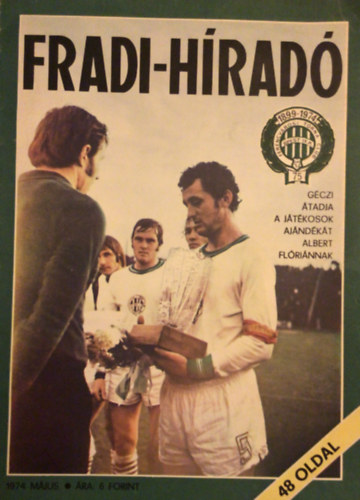 Fradi-Hrad 1972/IV., 1973/XI., 1974/V.