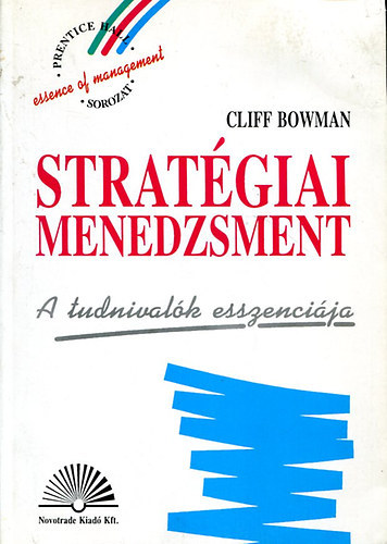 Cliff Bowman - Stratgiai menedzsment- A tudnivalk esszencija