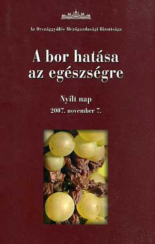 A bor hat�sa az eg�szs�gre - Ny�lt nap (2007)