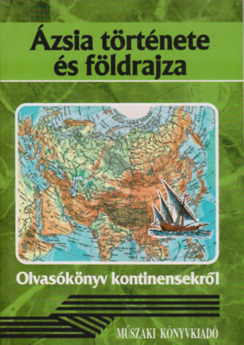 Drr Bla-Dr. Veresegyhzi B. - zsia trtnete s fldrajza \(olvasknyv kontinensekrl)