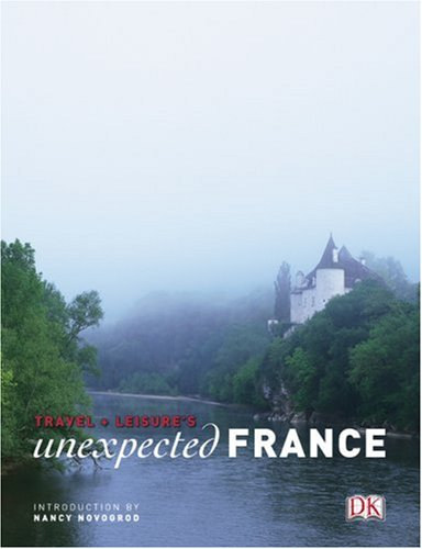 Travel + Leisure's Unexpected France