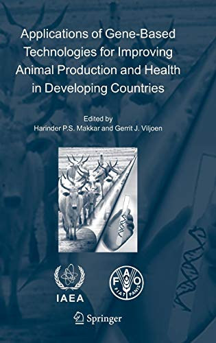 Harinder P. S. Makkar Gerrit J. Viljoen - Applications of Gene-Based Technologies for Improving Animal Production and Health in Developing Countries