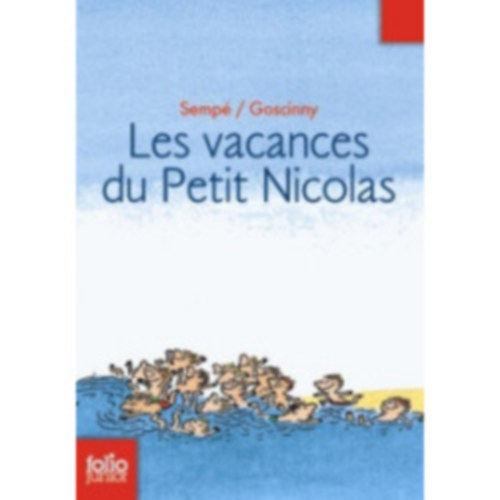 Jean-Jacques Semp� Ren� Goscinny - Les vacances du Petit Nicolas