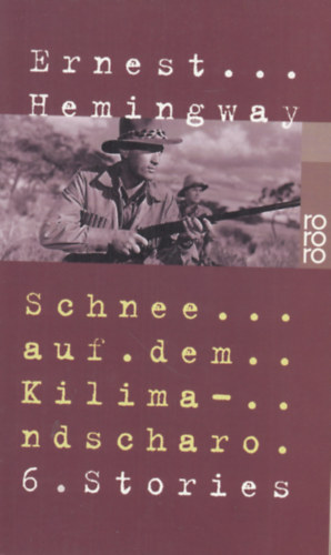 Ernest Hemingway - Schnee auf dem Kilimandscharo