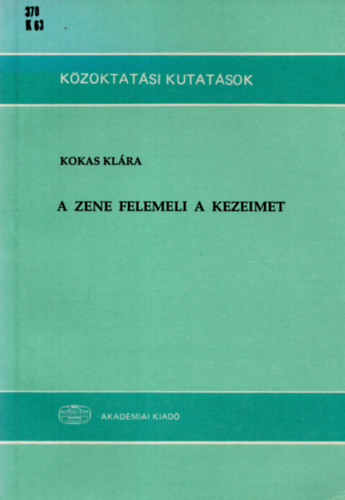 Kokas Klra - A zene felemeli a kezeimet