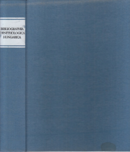 Magyar madrtani bibliogrfia (Bibliographia Ornithologica Hungarica)