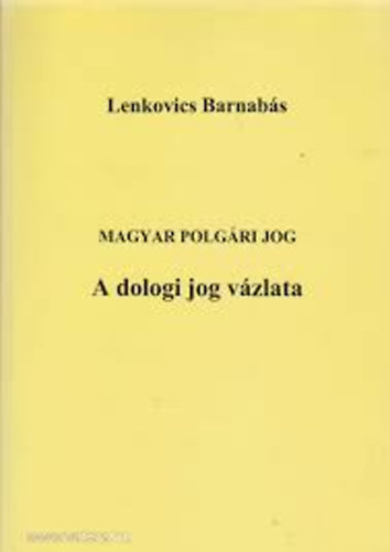 Magyar polgri jog - A dologi jog vzlata