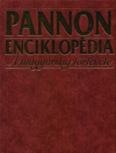 Pannon enciklop�dia - A magyars�g t�rt�nete