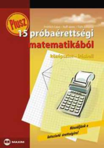 Plusz 15 prbarettsgi matematikbl kzpszint - rsbeli