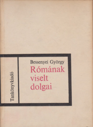 R�m�nak viselt dolgai