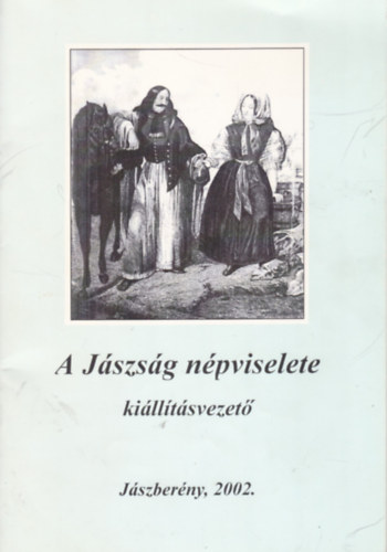 A J�szs�g n�pviselete (ki�ll�t�svezet�)