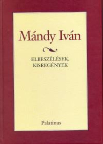 Elbeszlsek, kisregnyek