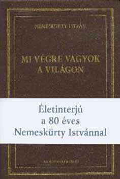 Mi v�gre vagyok a vil�gon?