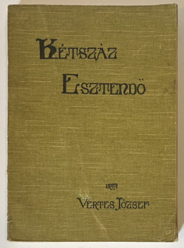 K�tsz�z esztend�. A sz�kesfeh�rv�ri kereskedelmi t�rsulat t�rt�nete az 1712. �v �ta