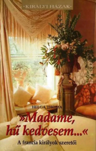 Helga Thoma - Madame, h� kedvesem...