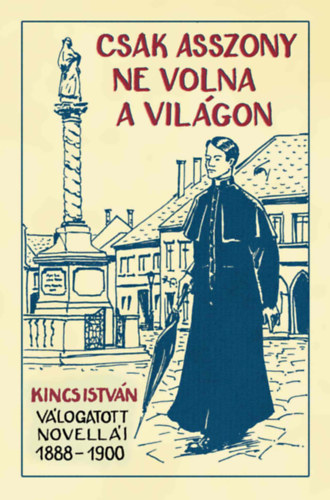 Csak asszony ne volna a vilgon