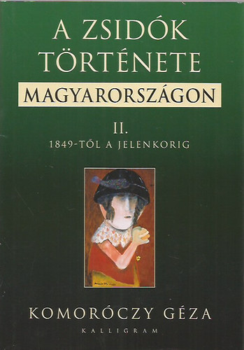 A zsidk trtnete Magyarorszgon II. - 1849-TL A JELENKORIG